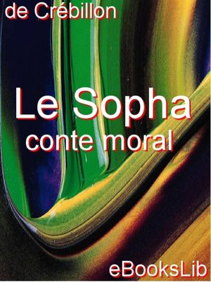 cover image of Le Sopha : conte moral